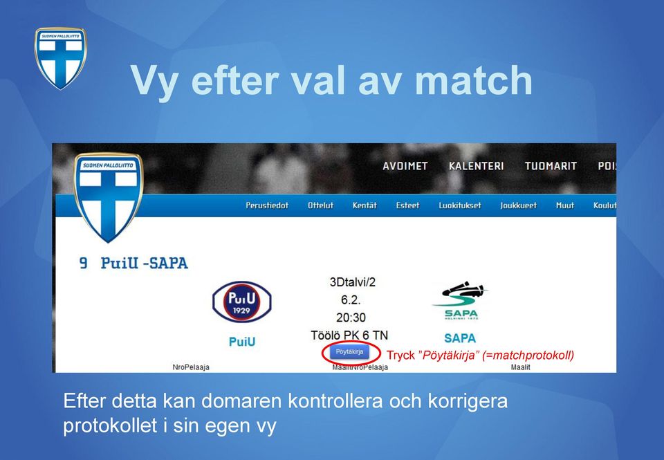 Efter detta kan domaren
