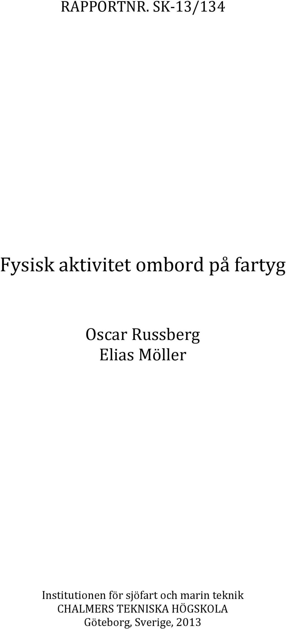 Oscar Russberg Elias Möller Institutionen