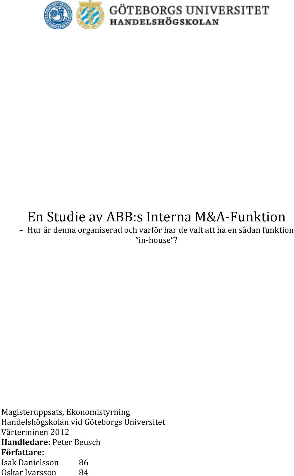 Magisteruppsats, Ekonomistyrning Handelshögskolan vid Göteborgs