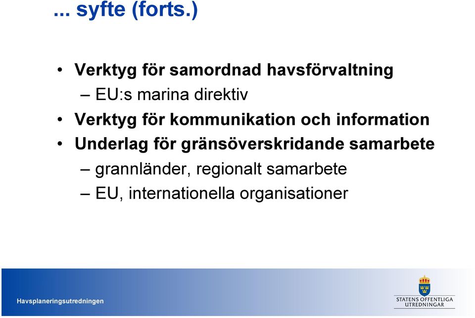 direktiv Verktyg för kommunikation och information