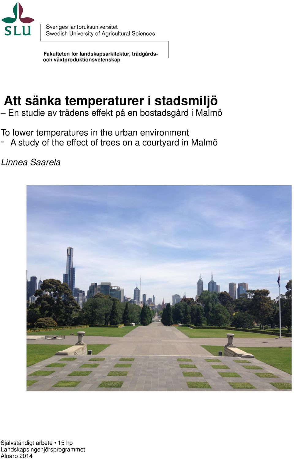 lower temperatures in the urban environment - A study of the effect of trees on a