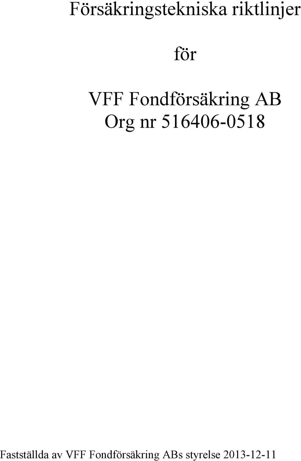 516406-0518 Fastställda av VFF