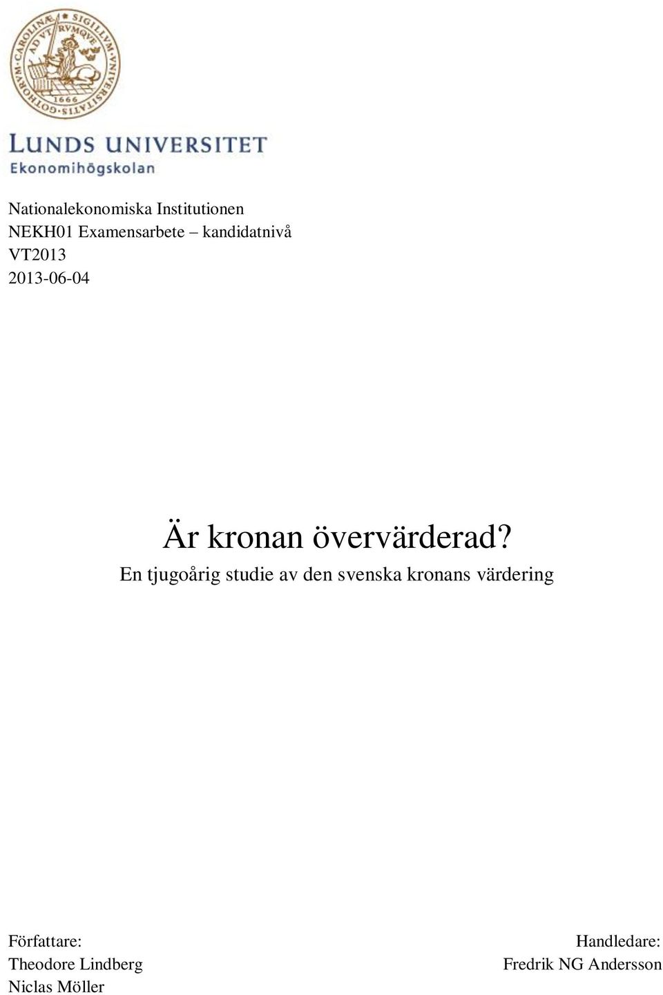 En tjugoårig studie av den svenska kronans värdering