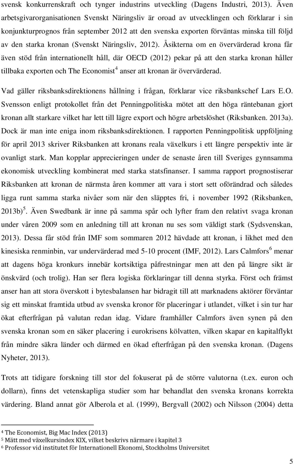 kronan (Svenskt Näringsliv, 2012).