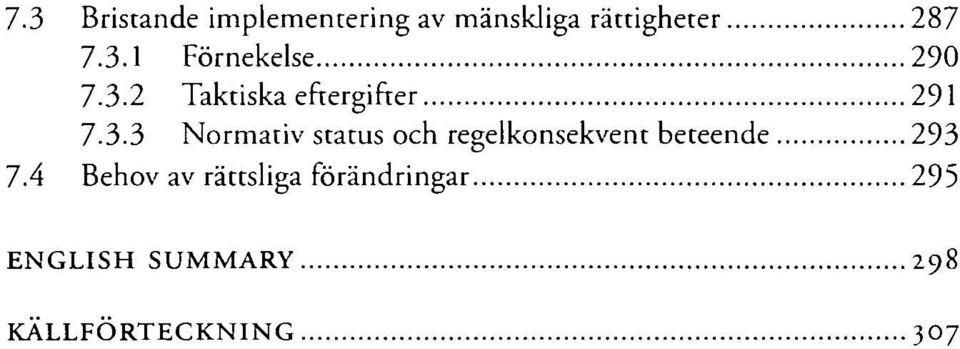 4 Behov av rättsliga förändringar 295 ENGLISH SUMMARY 298