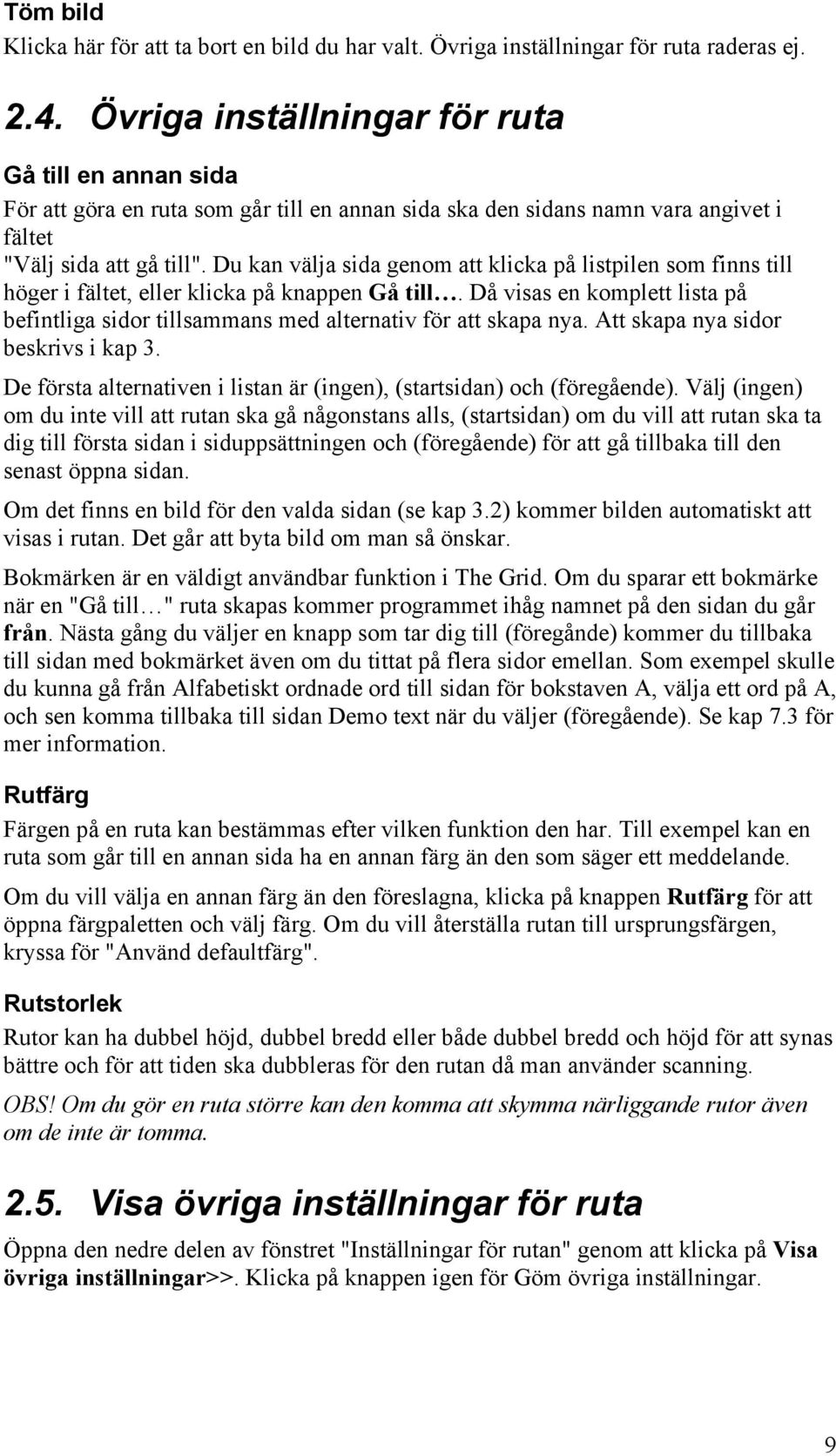 Du kan välja sida genom att klicka på listpilen som finns till höger i fältet, eller klicka på knappen Gå till.