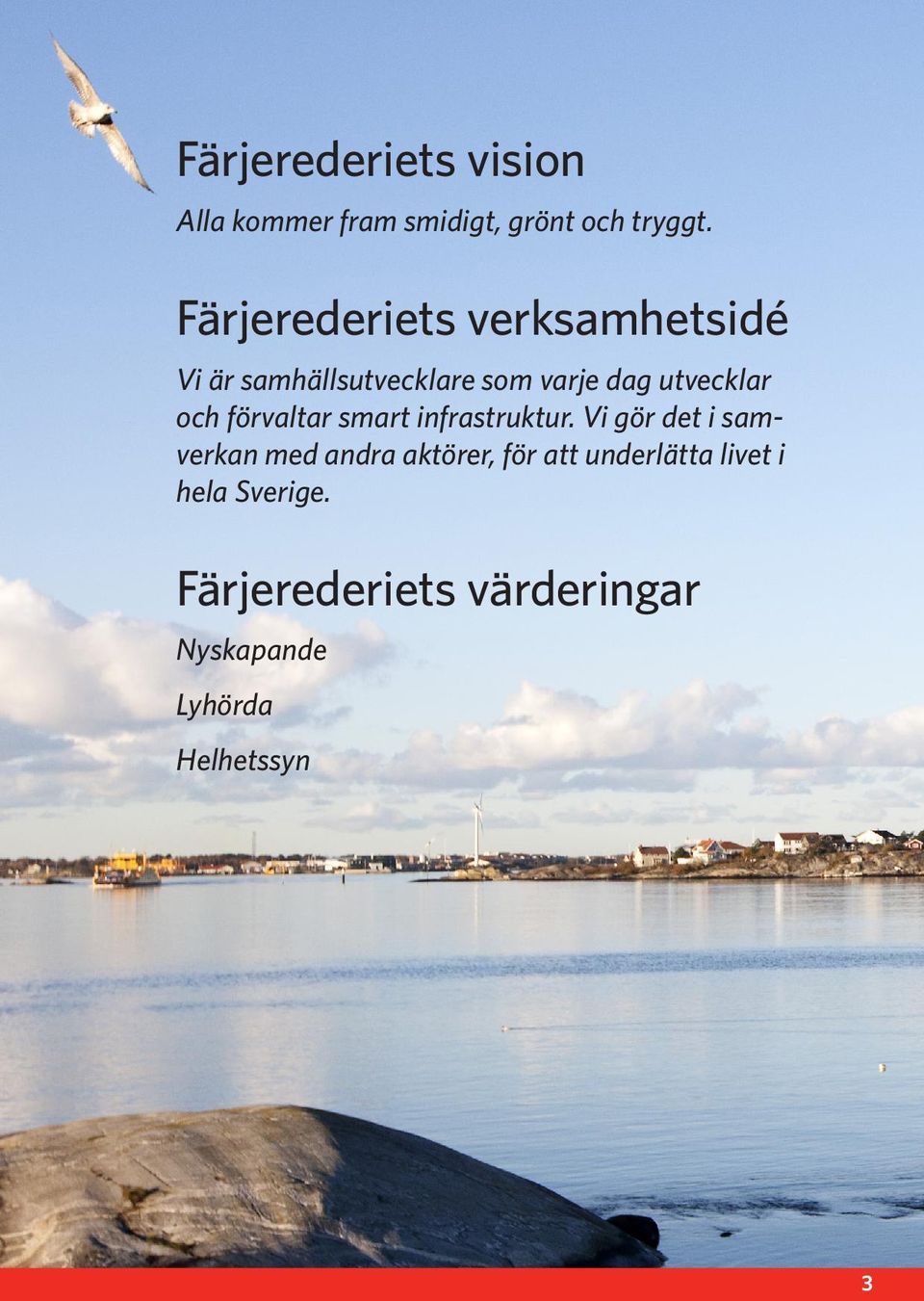 och förvaltar smart infrastruktur.