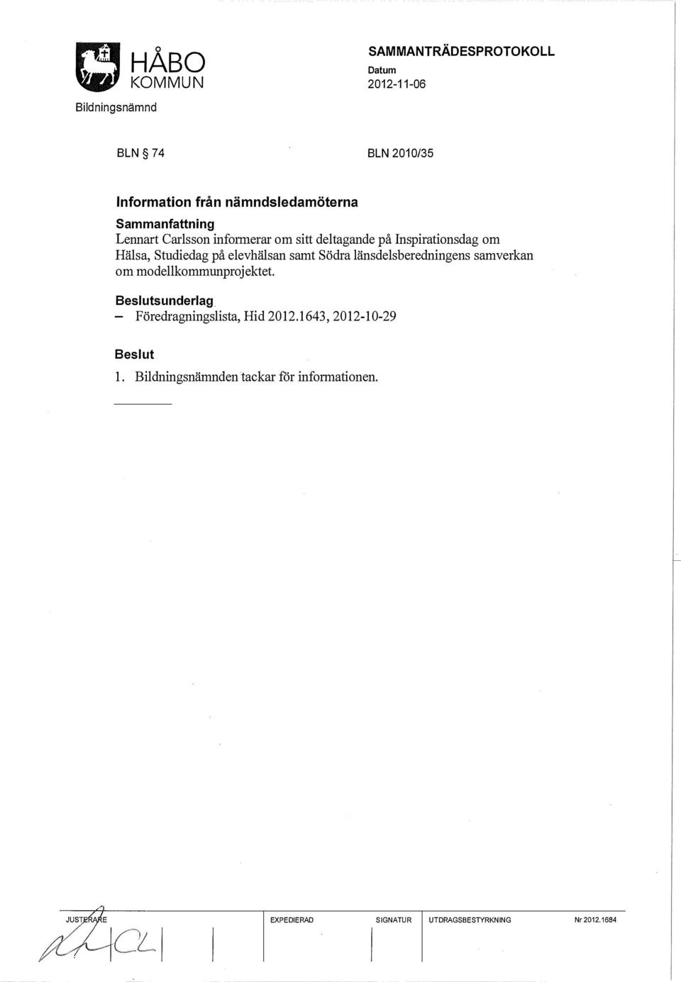 Södra länsdelsberedningens samverkan om modellkommunprojektet.