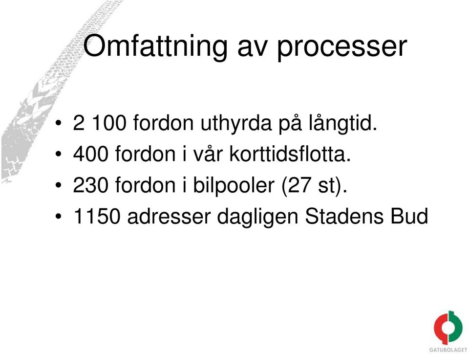 400 fordon i vår korttidsflotta.