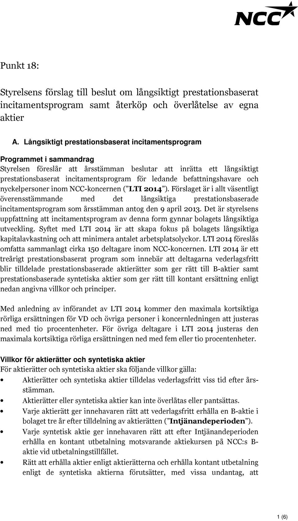 befattningshavare och nyckelpersoner inom NCC-koncernen ( LTI 2014 ).