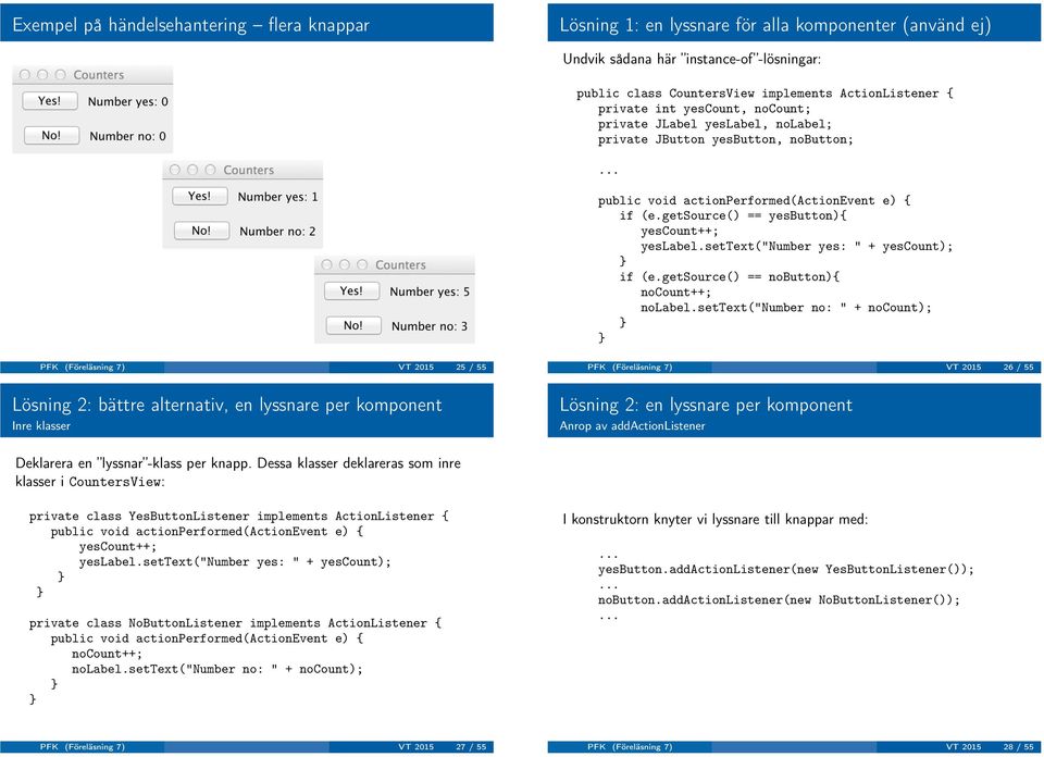 getsource() == nobutton){ nocount++; nolabel.