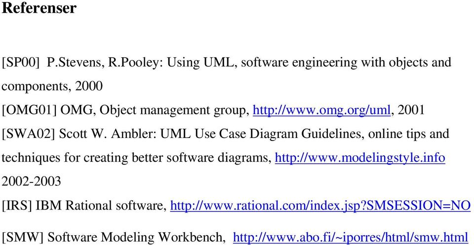 http://www.omg.org/uml, 2001 [SWA02] Scott W.