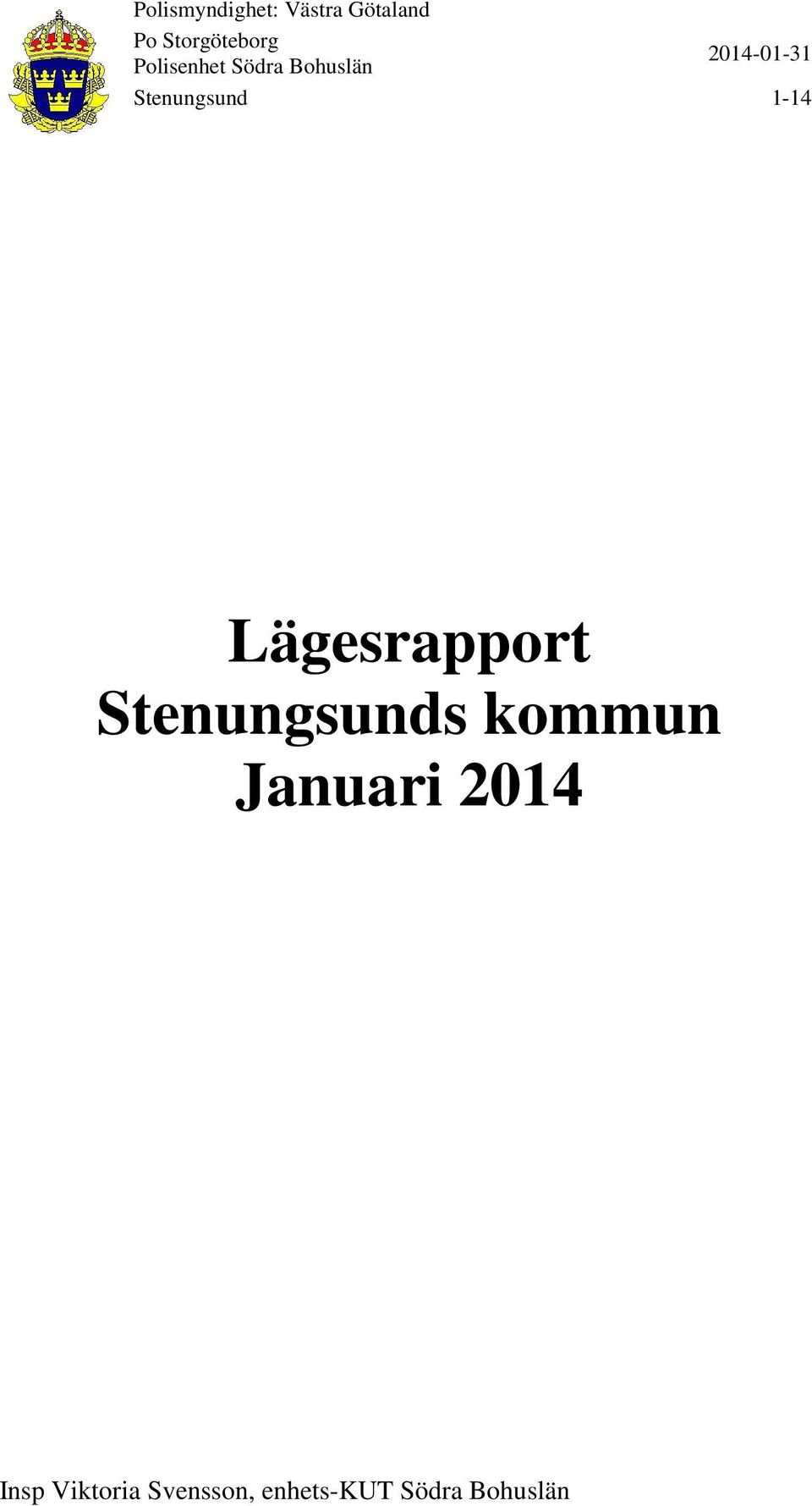 Stenungsund 1-14 Lägesrapport Stenungsunds