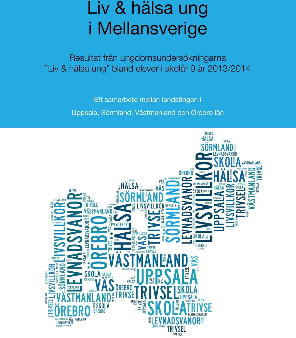 elever i skolår 9 år 2013/2014 Ett samarbete