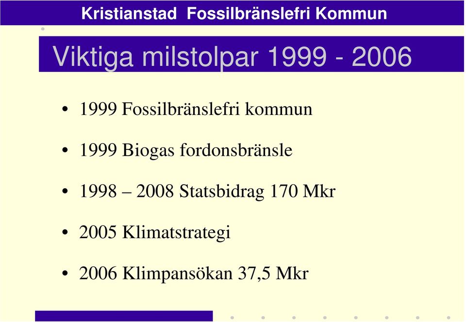 fordonsbränsle 1998 2008 Statsbidrag 170
