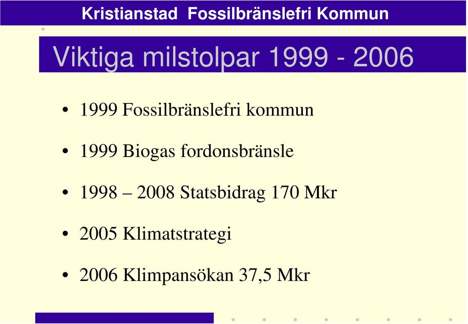 fordonsbränsle 1998 2008 Statsbidrag 170