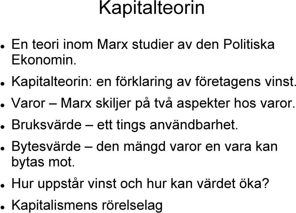 Varor Marx skiljer på två aspekter hos varor.