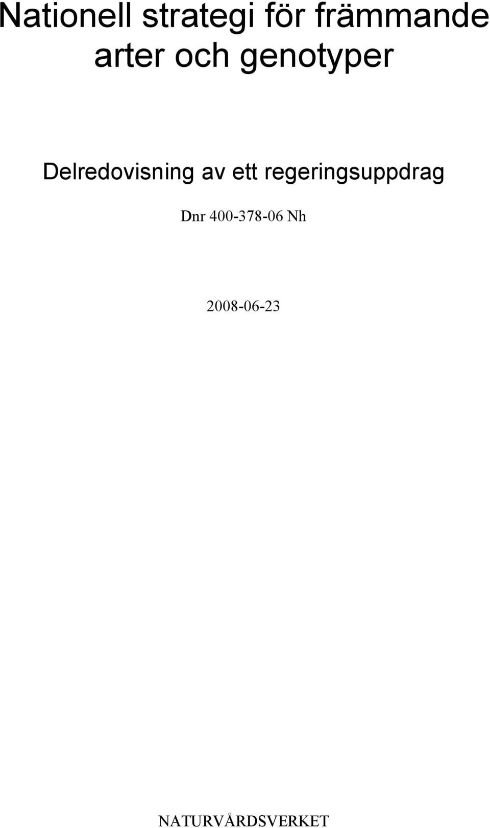 av ett regeringsuppdrag Dnr