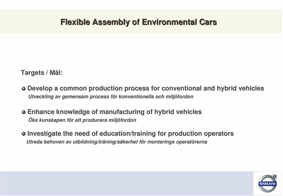 vehicles Öka kunskapen för f r att producera miljöfordon Investigate the need of education/training for