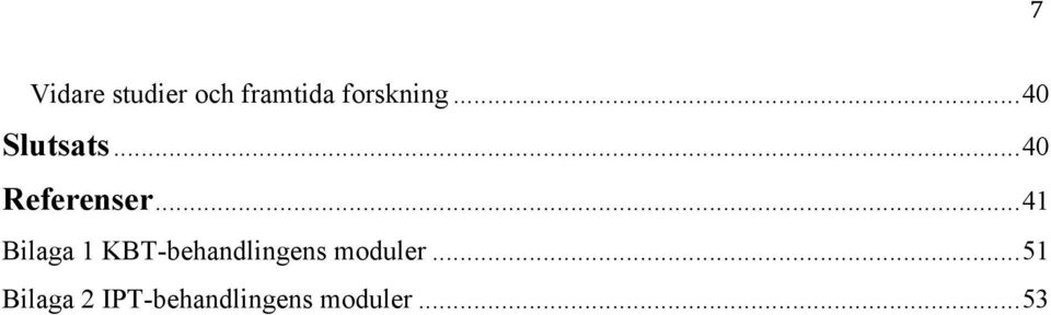 .. 41 Bilaga 1 KBT-behandlingens moduler.