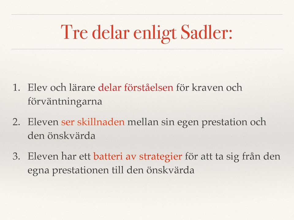 2. Eleven ser skillnaden mellan sin egen prestation och den