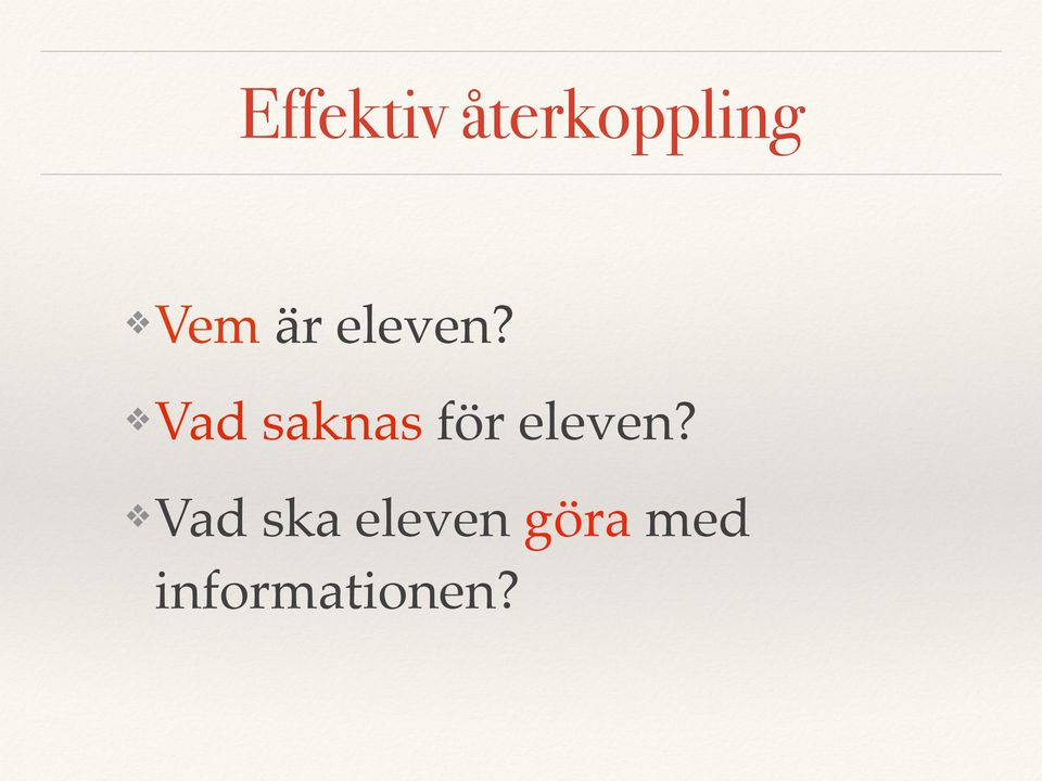 ! Vad saknas för eleven?