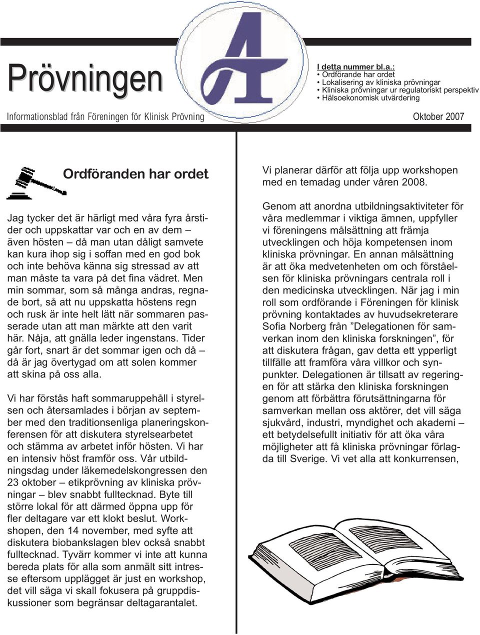 från Föreningen för Klinisk Prövning I detta 