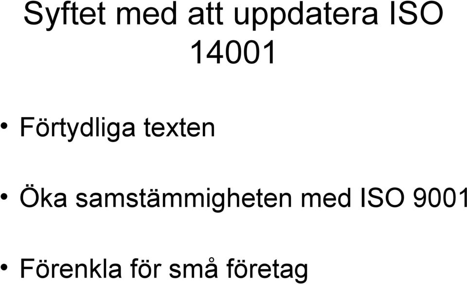 Öka samstämmigheten med ISO