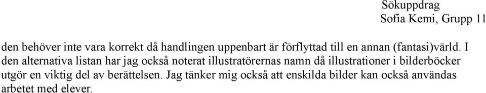 I den alternativa listan har jag också noterat illustratörernas namn då