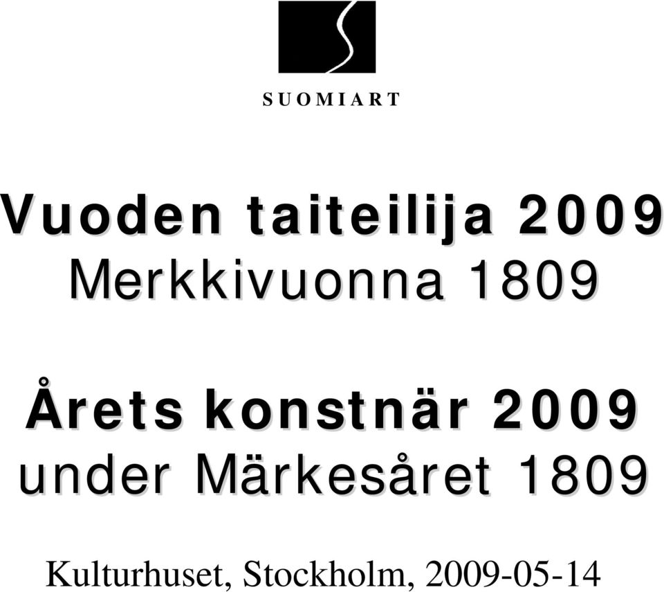 konstnär r 2009 under MärkesM