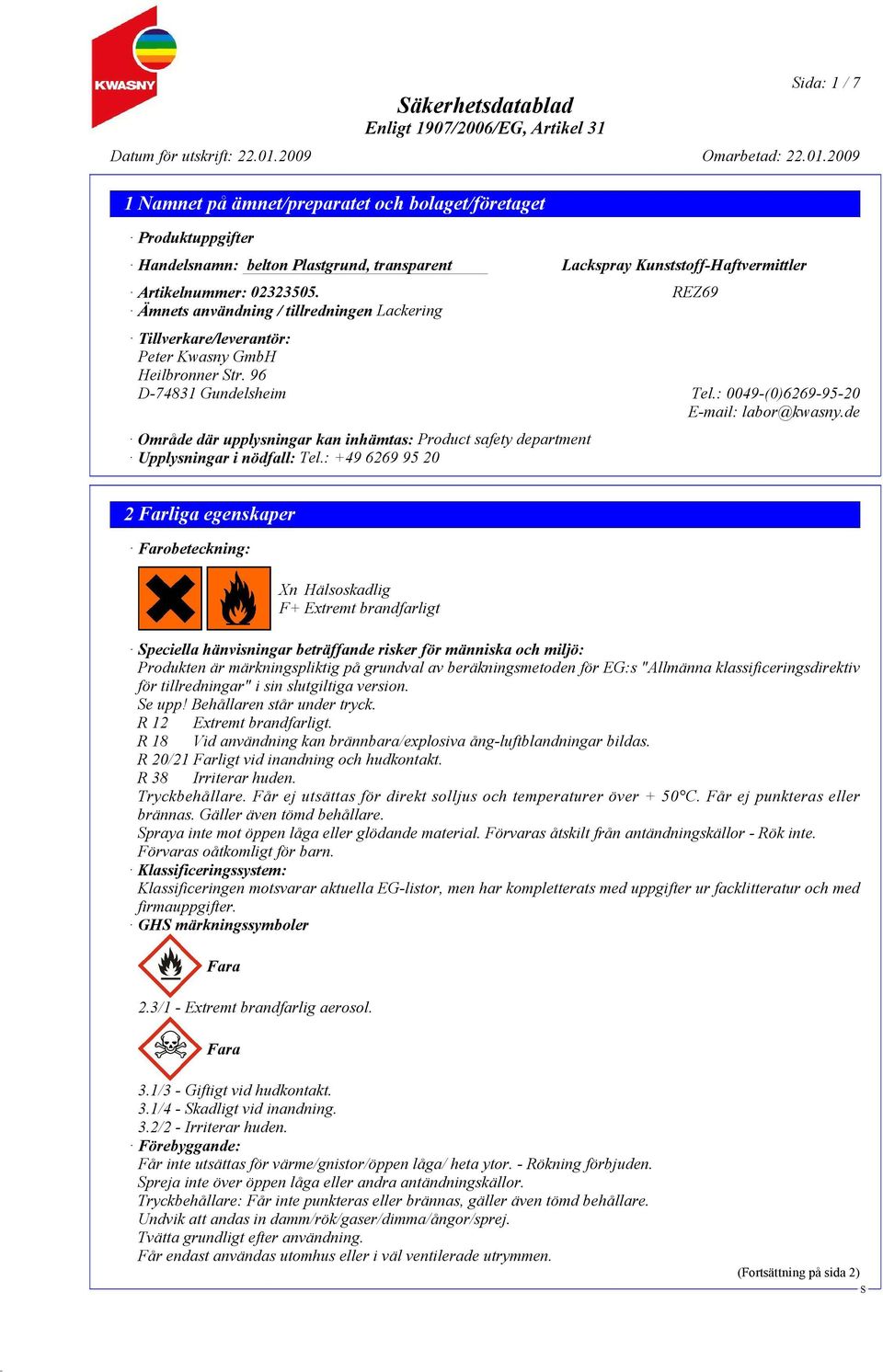de Område där upplysningar kan inhämtas: Product safety department Upplysningar i nödfall: Tel.
