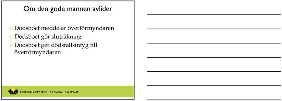 o Dödsboet gör sluträkning o