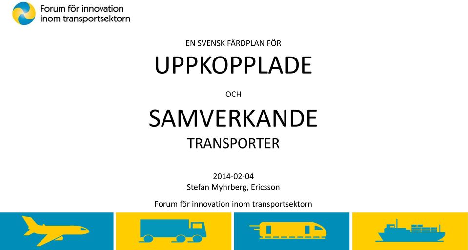 Stefan Myhrberg, Ericsson Forum för