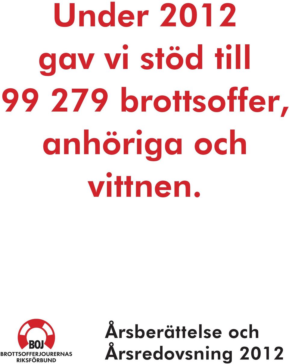 anhöriga och vittnen.