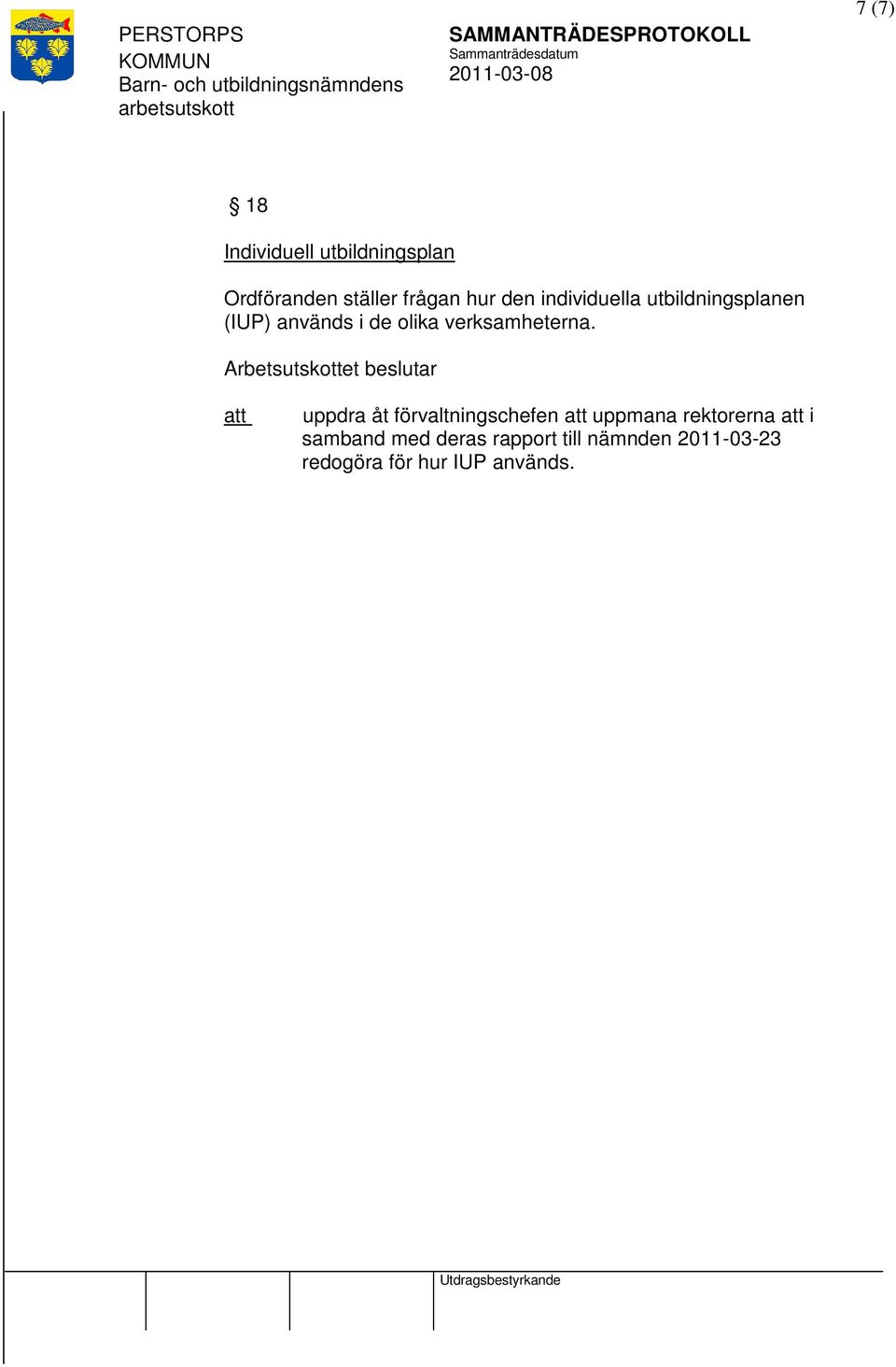 verksamheterna.