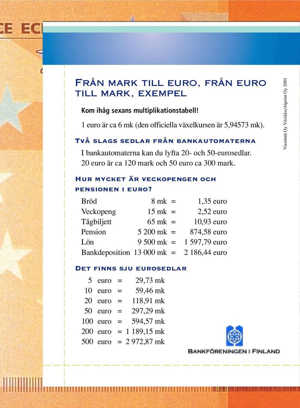 Hur mycket är veckopengen och pensionen i euro?