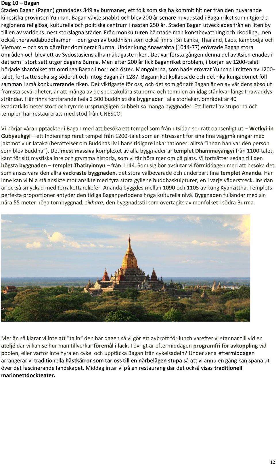 Staden Bagan utvecklades från en liten by till en av världens mest storslagna städer.