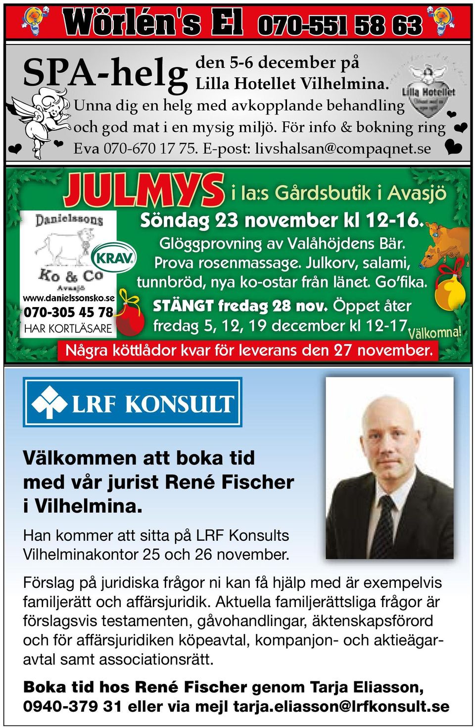 Julkorv, salami, tunnbröd, nya ko-ostar från länet. Go fika. STÄNGT fredag 28 nov. Öppet åter fredag 5, 12, 19 december kl 12-17. Några köttlådor kvar för leverans den 27 november. Välkomna!