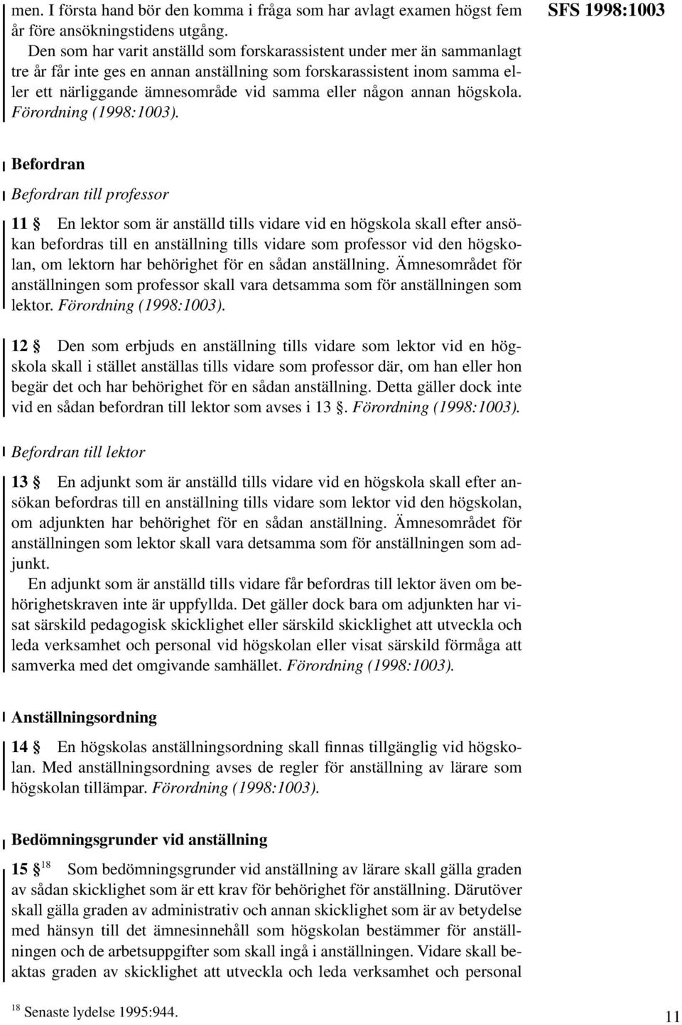 någon annan högskola. Förordning (1998:1003).