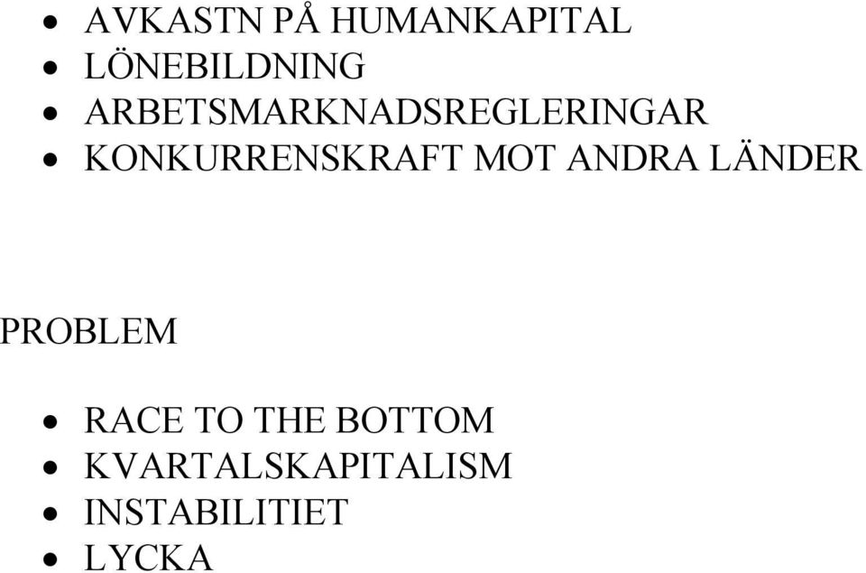 KONKURRENSKRAFT MOT ANDRA LÄNDER PROBLEM