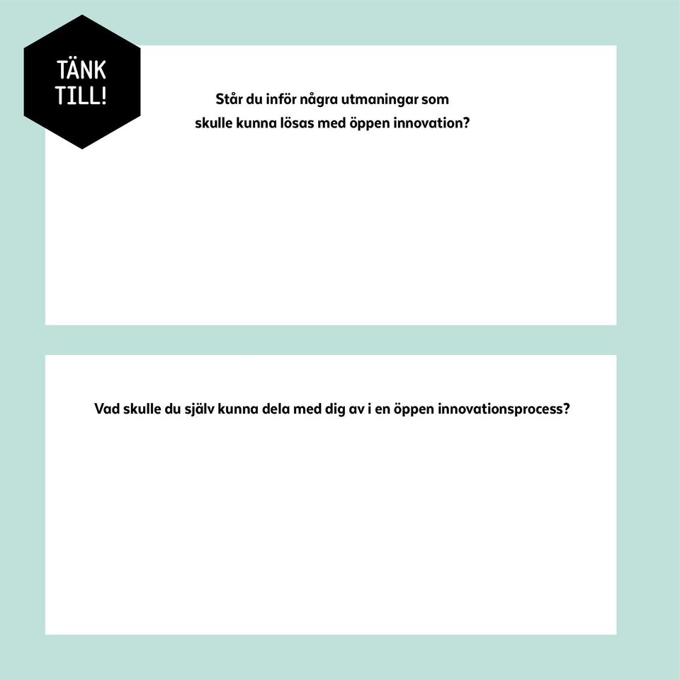 skulle kunna lösas med öppen innovation?