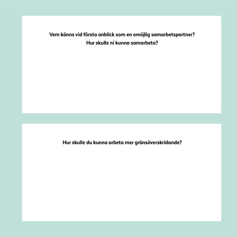 Hur skulle ni kunna samarbeta?