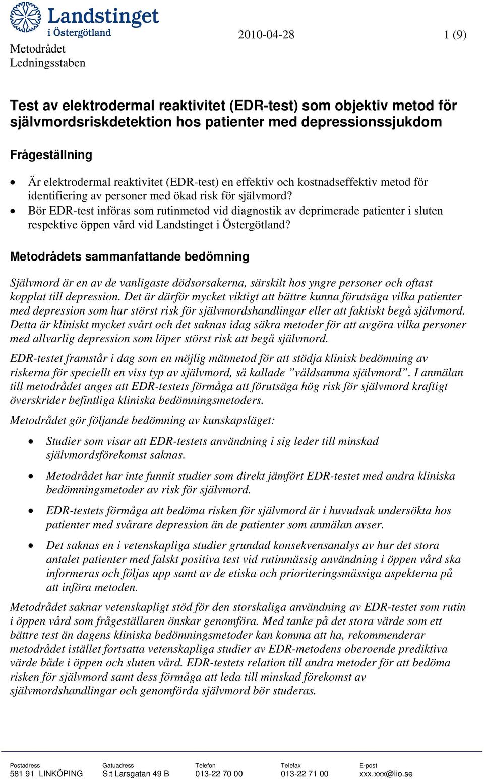 Bör EDR-test införas som rutinmetod vid diagnostik av deprimerade patienter i sluten respektive öppen vård vid Landstinget i Östergötland?
