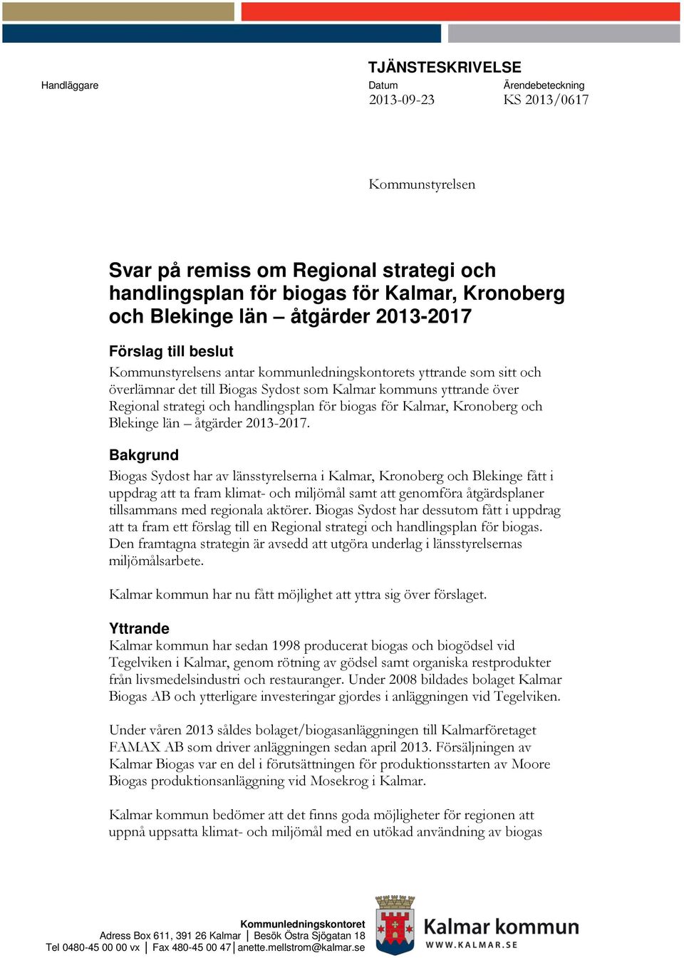 handlingsplan för biogas för Kalmar, Kronoberg och Blekinge län åtgärder 2013-2017.