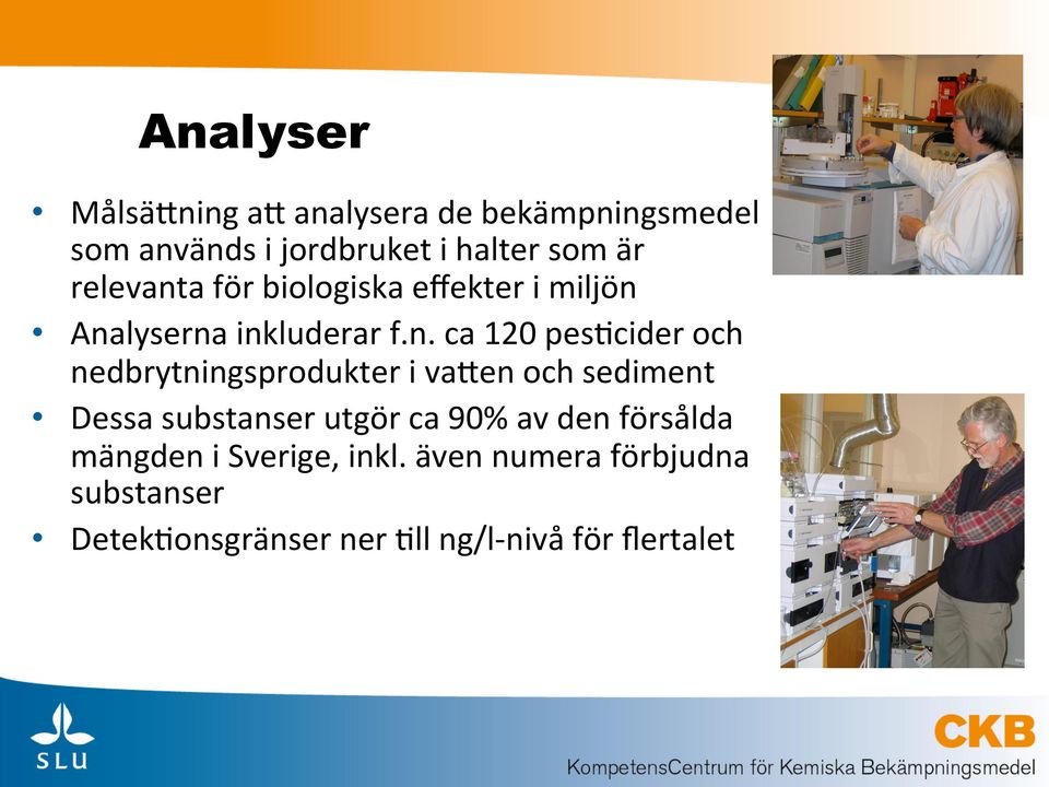 a för biologiska eﬀekter i miljön 