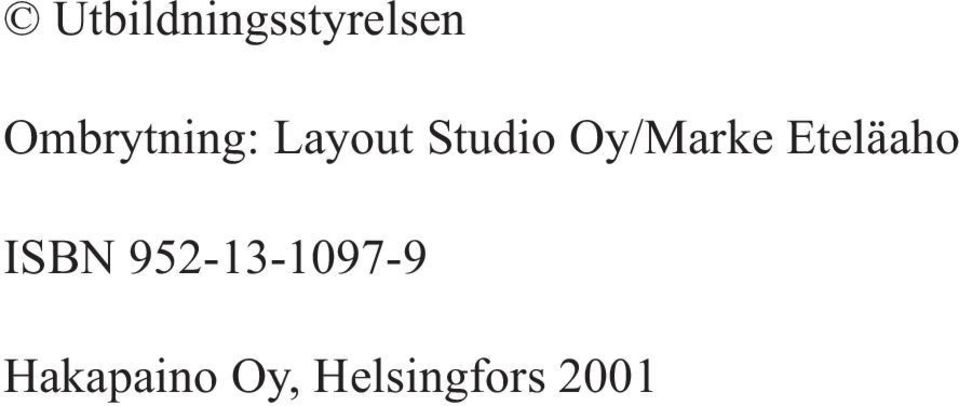 Oy/Marke Eteläaho ISBN