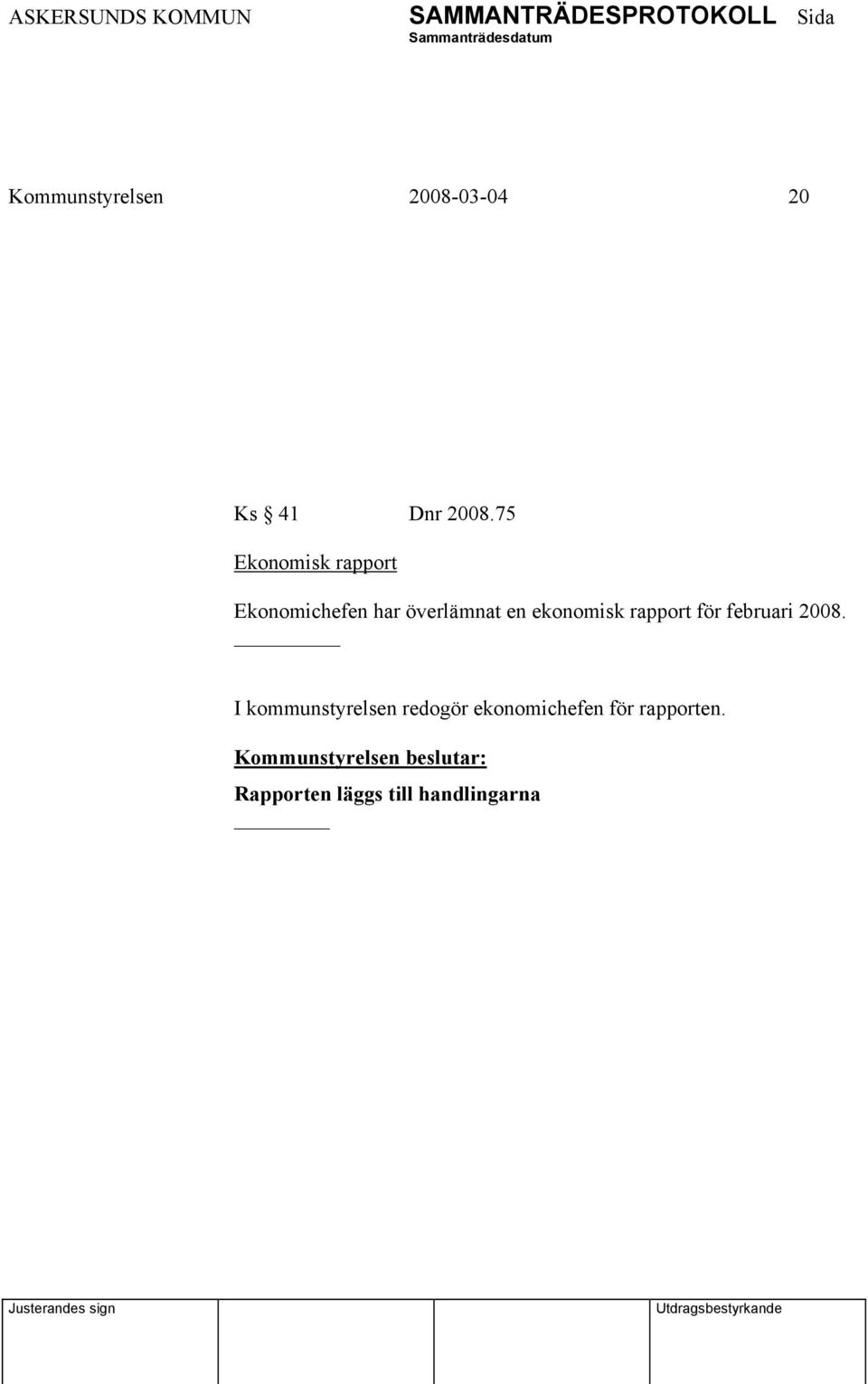 rapport för februari 2008.