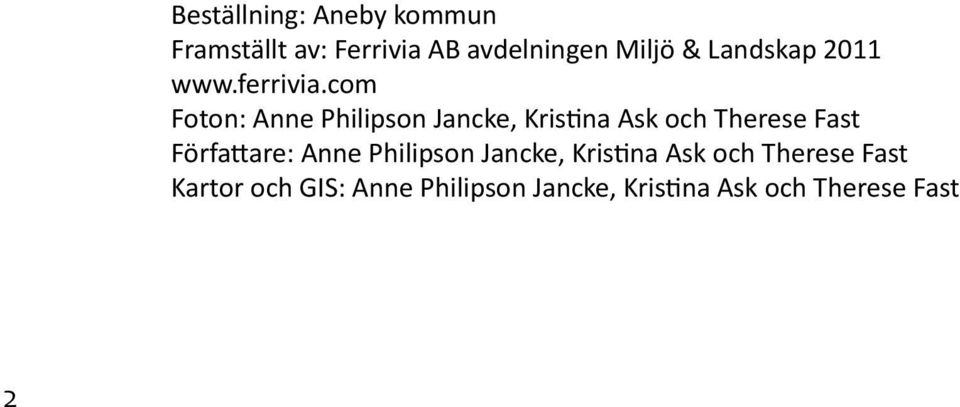 com Foton: Anne Philipson Jancke, Kristina Ask och Therese Fast