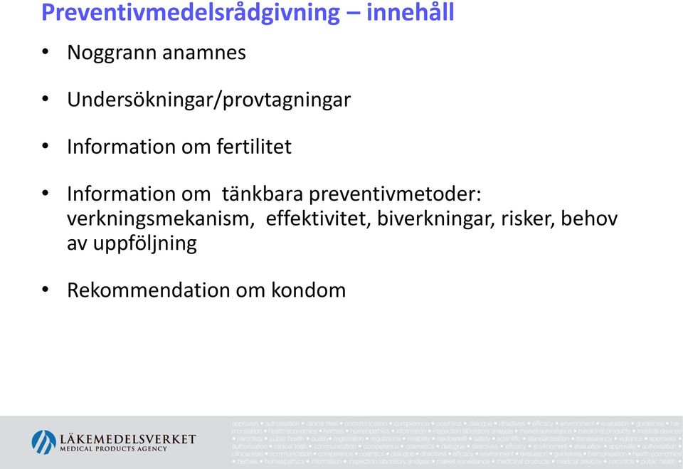 Information om tänkbara preventivmetoder: verkningsmekanism,