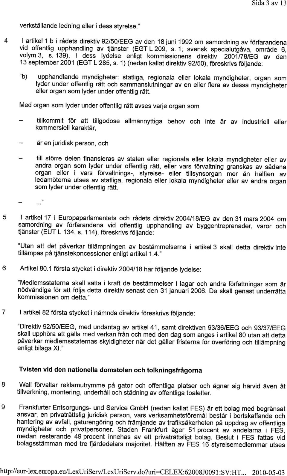 139), i dess lydelse enligt kommissionens direktiv 2001/78/EG av den 13 september 2001 (EGT L 285, s.